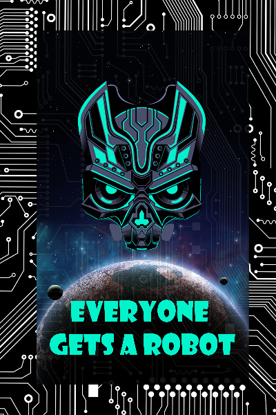 Everyone Gets a Robot