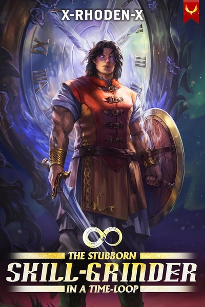 The Stubborn Skill-Grinder In A Time Loop (Book 1 Stubbed For Amazon)