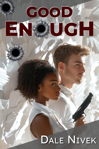 Good Enough [Techno-Thriller] [Precognition]