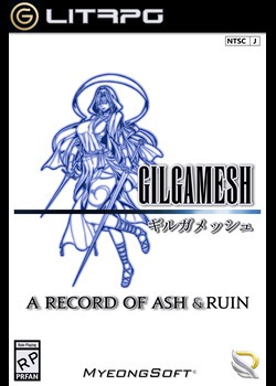 Gilgamesh [Grimdark Villain LitRPG]