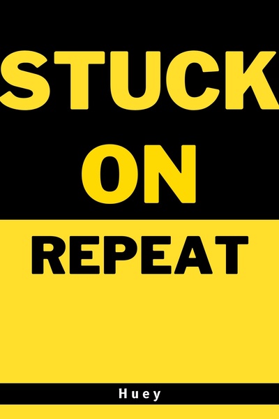 Stuck On Repeat