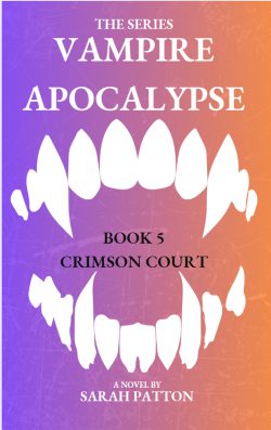 The Vampire Apocalypse Series Book 5 – Crimson Court (Boys love unlike the previous books)