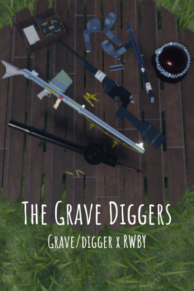 The Grave Diggers | A RWBY x GraveDigger Fanfic