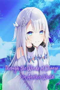 Through the Winds of Change in Another World