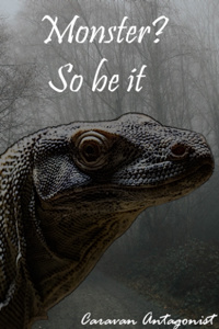Monster? So be it,