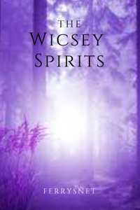 Gisesia: Wicsey Spirits