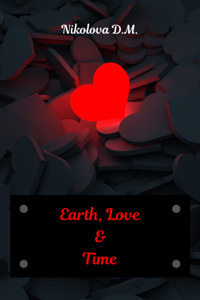 Earth, Love & Time