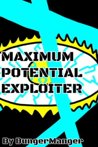 MAXIMUM POTENTIAL EXPLOITER