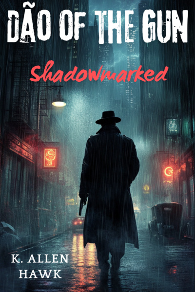 The Dão of the Gun: Shadowmarked