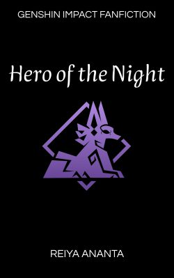 Hero of The Night (Genshin Impact Fanfiction Superhero AU!)