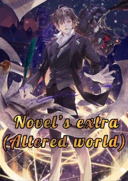 Novel’s extra (Altered world)