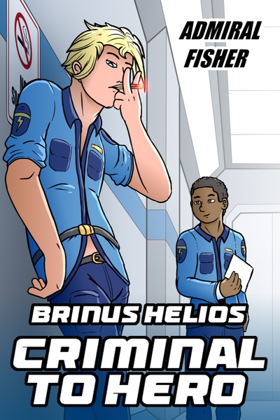 Book II: Brinus Helios - From Criminal to Hero [Under Editing]