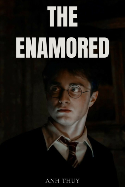 (Harry Potter Fic) The Enamored