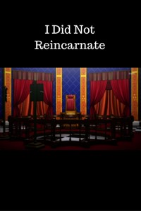 I Did Not Reincarnate