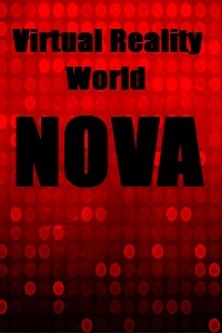 Virtual Reality World : N O V A