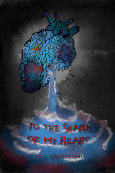 To the Shards of My Heart