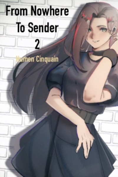 From Nowhere to Sender Vol 2 (Revised Edition)