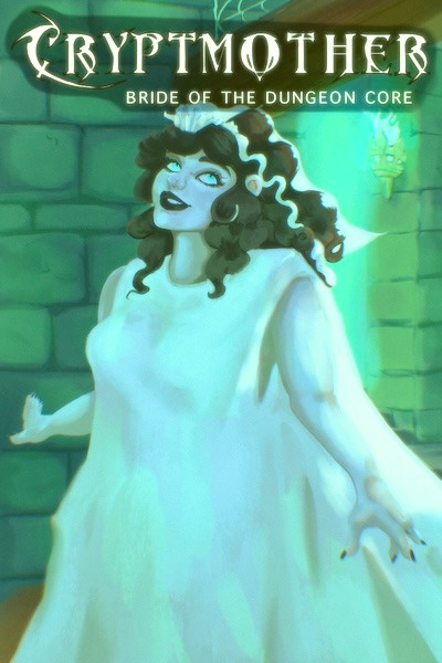 Cryptmother: Bride of the Dungeon Core