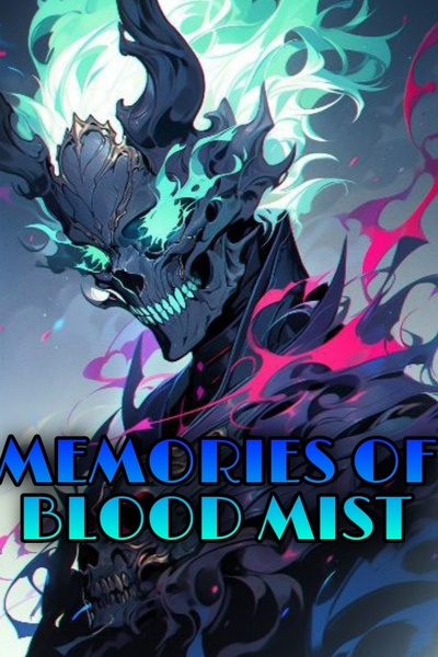 Memories Of Blood Mist